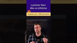 Luminar Neo Abo oder Lifetime-Version? + Rabattcode