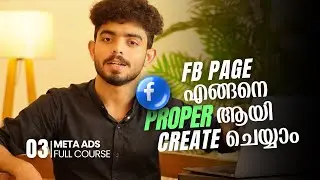 Social Media Marketing in 2025 | Full Course in Malayalam Part 03 | How to create Fb Page
