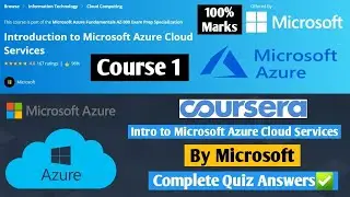 Introduction to Microsoft Azure Cloud Services | Coursera | AZ 900 Exam Prep | Course 1 Solutions