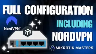 MikroTik Full Configuration with NordVPN IKEv2IPSec Tunnel  Secure VPN Setup