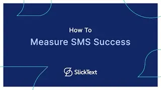 How to Measure SMS Success