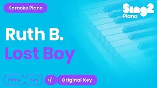 Ruth B. - Lost Boy (Piano Karaoke)