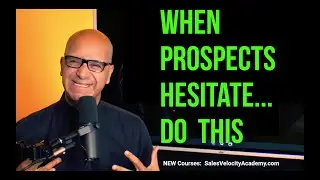 Prospects Who Hesitate in Making a Decision