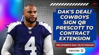 Dak's Deal! #Cowboys Sign QB Prescott to Contract Extension
