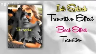 How to make Ink splash Transition Effect in Alight motion|Text preset link|Beat Transition Effect