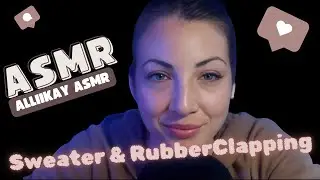 ASMR sweater and rubber clap