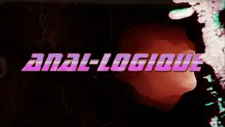 VIDEOTHON 41- ANAL-LOGIQUE: Ze French Trailer Compilation