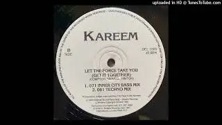 Kareem - Let the Force Take You (061 Techno Mix)
