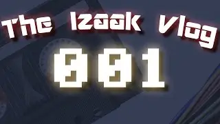 Izaak Vlog - Episode 1 | Izaak2010