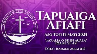 Tapuaiga Afiafi - EFKS Newlands 13 Mati 2025 - Rev. Isamaeli Aulai (FS)