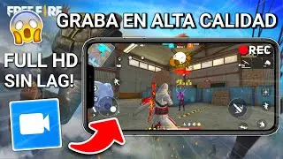 LA MEJOR APLICACION PARA GRABAR VIDEOS DE FREE FIRE EN ALTA CALIDAD Y SIN NADA DE LAG *2022*
