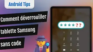 Comment déverrouiller une tablette Samsung sans le code/schéma/PIN