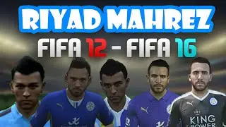 Riyad Mahrez - FIFA 12 - FIFA 16 (Stats, Ingame Face,  Goals, etc)
