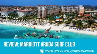 [4K TOUR] Marriott's Aruba Surf Club: In-Depth Review + 4K Walking Tour