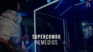 Supercombo - Remédios | Sonastério ilumina