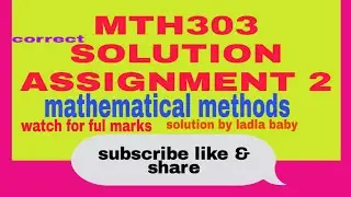 MTH 303 correct solution assignment 2 spring 2020