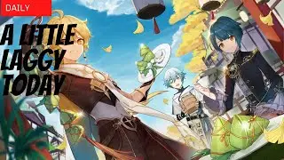Some Lag Today | Daily Genshin | Genshin Impact