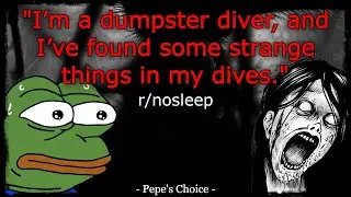 (TEST) The Dumpster Diver  | r/nosleep | Creepy Horror Stories