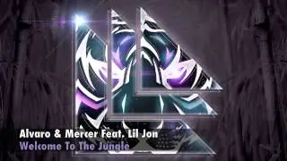 Lil Jon, Alvaro, Mercer - Welcome To The Jungle feat. Lil Jon (Original Mix)
