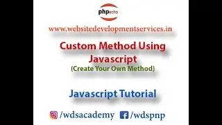 Custom Method Using Javascript | Prototype (Create Your Own Method)