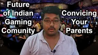 Future of Indian Gaming Community | My opinion