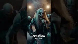 Headspace - Get Out