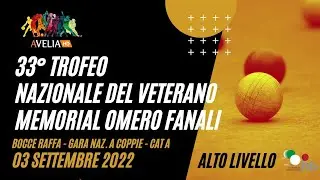 Bocce Raffa - 33° Trofeo Nazionale del Veterano - MEMORIAL OMERO FANALI