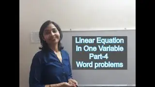 Linear Equation in one Variable Part 4