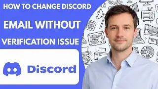 How to Change Discord Email Without Verification Issue 2026 Full Guide