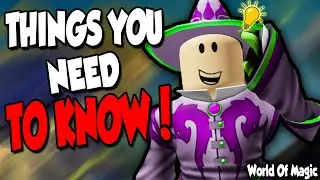 THINGS YOU NEED TO KNOW ABOUT | WORLD OF MAGIC! | ROBLOX | GUIDE
