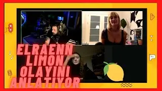 ELRAENN DİDEM SOYDAN VE  BURCUYA LİMON OLAYINI ANLATIYOR