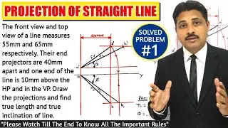 PROJECTION OF STRAIGHT LINE IN ENGINEERING DRAWING IN HINDI (SOLVED PROBLEM 1) 