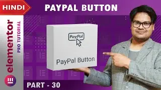[Paypal Button] Elementor PRO Tutorial in Hindi | Part 30