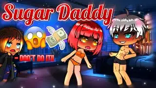 Sugar Daddy || Gacha Club & Gacha Life Mini Movie || GLMM