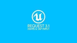 Swipe & Tap Input - Request 3.1 - Unreal Engine 4