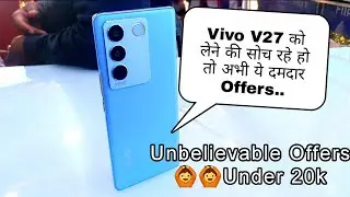 Vivo v27 Pre-booking offers *₹12000 का Discount* मौज करदी।