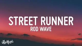 [1 HOUR] Rod Wave - Street Runner (Lyrics)