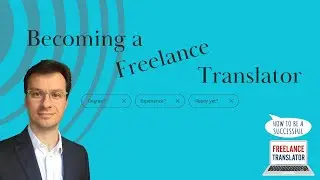 Just starting out as a Freelance Translator? Watch this!