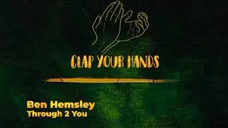 Ben Hemsley - Through 2 You