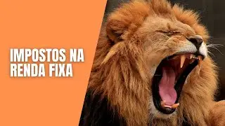 IMPOSTOS NA RENDA FIXA
