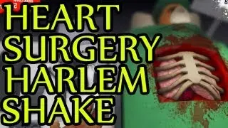 Heart Surgery Harlem Shake