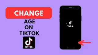 How To Change Your Age On TikTok (step by step)