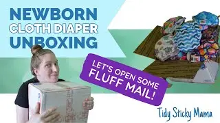 Newborn Cloth Diaper Unboxing | Fluff Mail Cloth Diaper Haul