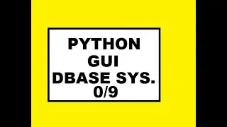 Python Gui Database Sys, Intro: 0 of 9