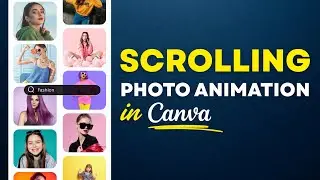 How to Create a Scrolling Photo Animation in Canva (Beginner Friendly)