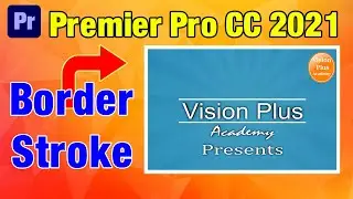 Add Border or Stroke around Video -Premier Pro CC