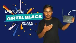 The Dark Side of Airtel Black Plan Scam!