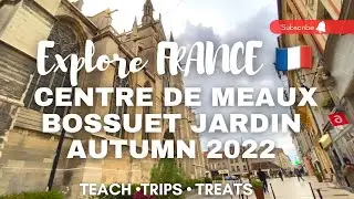 📍🇫🇷CENTRE DE MEAUX - BOSSUET JARDIN AUTUMN 2022