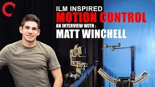 ILM Inspired Motion Control - An Interview with Matt Winchell
