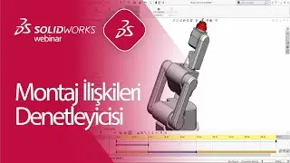 SOLIDWORKS Mekanizma Montaj İlişkileri Denetleyicisi | Hareket Etüdü | Animasyon Oluşturma